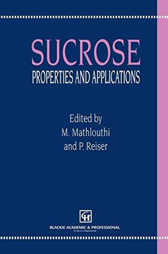 Sucrose: Properties and Applications: 9781461361503 - AbeBooks