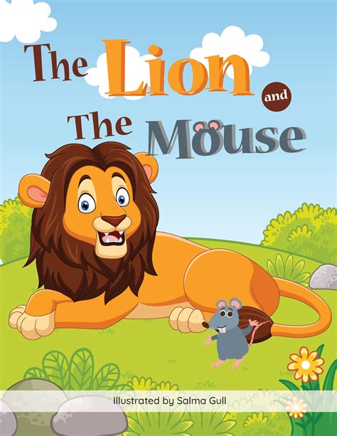 The Lion the Mouse - Illustrated by Salma Gull A Lion lay asleep in the forest, his great head ...