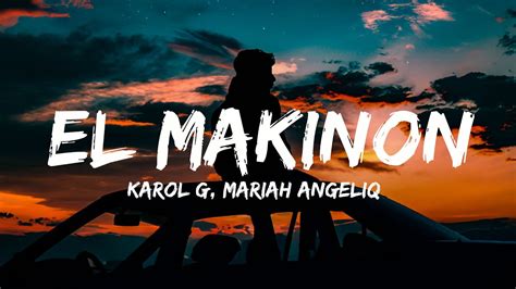 KAROL G, Mariah Angeliq - EL MAKINON (Letra/Lyrics) - YouTube