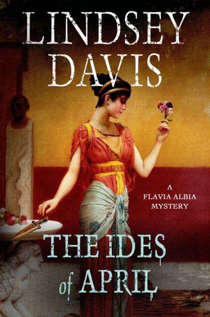 The Ides of April (Flavia Albia Series #1) by Lindsey Davis, Paperback | Barnes & Noble®