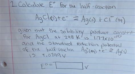 Solved 2. Calculate E∘ for the half-reaction given that the | Chegg.com