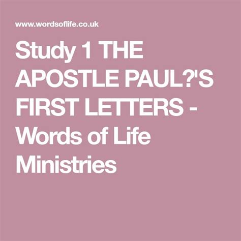 Study 1 THE APOSTLE PAUL 'S FIRST LETTERS - Words of Life Ministries ...