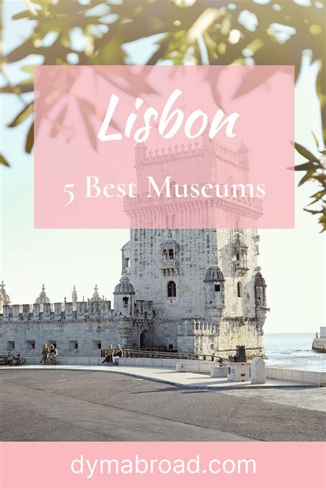 5 Best Museums in Lisbon, Portugal - Dymabroad