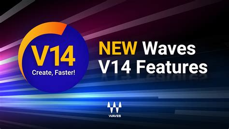 Introducing Waves V14 – Create FASTER - Waves Audio