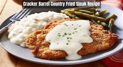 Cracker Barrel Country Fried Steak Recipe