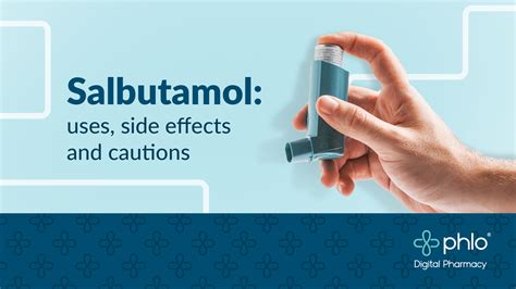 Salbutamol: Uses, Side Effects and Cautions | Phlo Blog