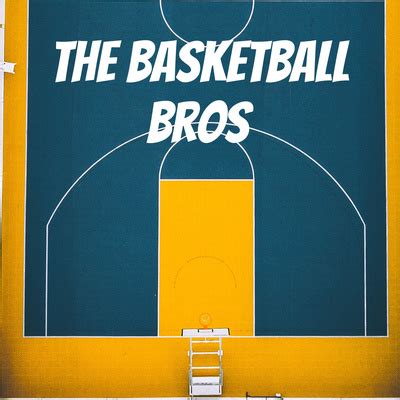 The Basketball Bros • A podcast on Spotify for Podcasters