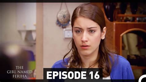 The Girl Named Feriha - Episode 16 (English Subtitles HD) - YouTube