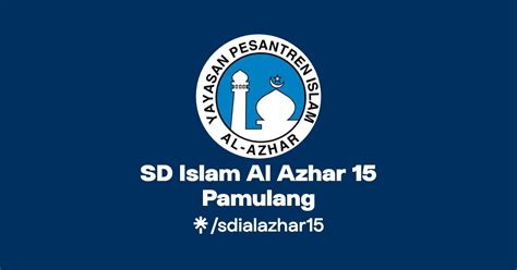 SD Islam Al Azhar 15 Pamulang | Instagram, Facebook | Linktree