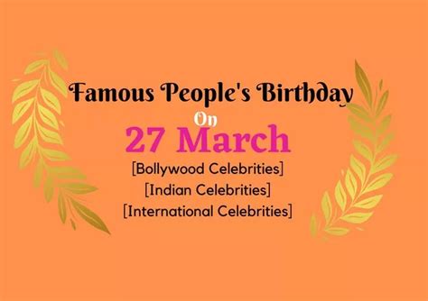 Famous People's Birthday on 27 March | Bollywood Product