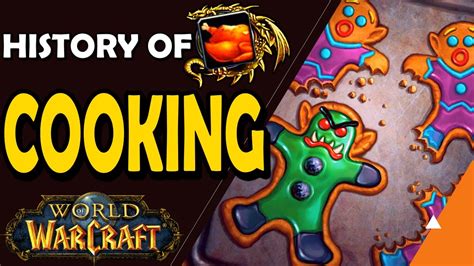 History of The Cooking Profession In World of Warcraft - YouTube