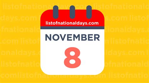 NOVEMBER 8TH HOLIDAYS,OBSERVANCES & FAMOUS BIRTHDAYS