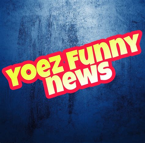 Yoez Funny News