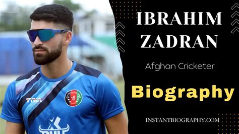 Ibrahim Zadran - Biography, Stats, Cricket Career, Age, Height, Wife And More - Instantbiography.com