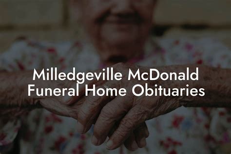 Milledgeville McDonald Funeral Home Obituaries - Eulogy Assistant