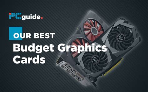 Best Budget Graphics Card 2020- Top 6 GPUs For The Money