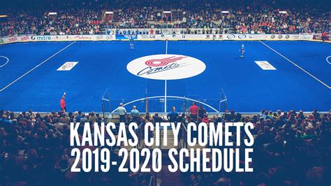 KANSAS CITY COMETS RELEASE FULL SCHEDULE FOR 2019-2020 - Kansas City Comets