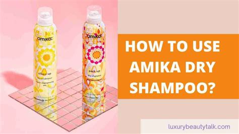 How to Use Amika Dry Shampoo? 5 Steps - Women's Beauty, Skin & Haircare Advice