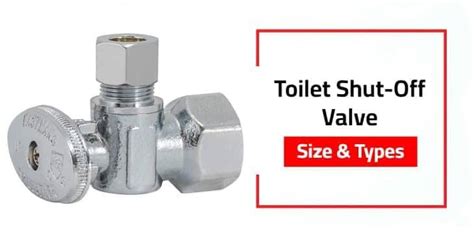 Standard Toilet Shut-Off Valve Size & Types - All You Need To Know!