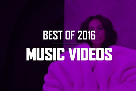 The 35 Best Pop Music Videos of 2016