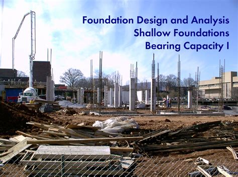 Foundation Design and Analysis: Shallow Foundations, Bearing Capacity I ...