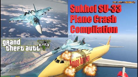 GTA V: Sukhoi SU-33 Plane Best Extreme Crash Compilation - YouTube