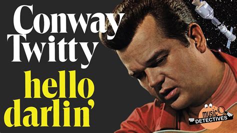 Conway Twitty Discography - EP 24 - Hello Darlin' - YouTube