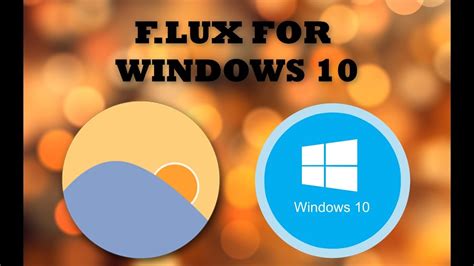 F lux for Windows 10 - YouTube