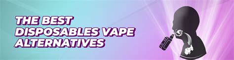 The Best Alternatives To Disposable Vapes | Find the right Kit for you!