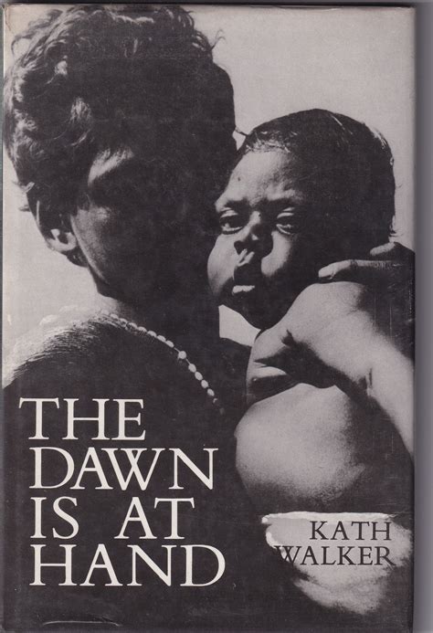 The Dawn is at Hand : Poems by Walker, Kath (Oodgeroo Noonuccal, 1920-1993): Fine Hardcover ...