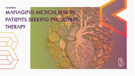 Managing Medical Risk In Patients Seeking Psilocybin Therapy