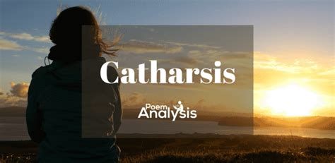 Catharsis - Definition and Examples - Poem Analysis