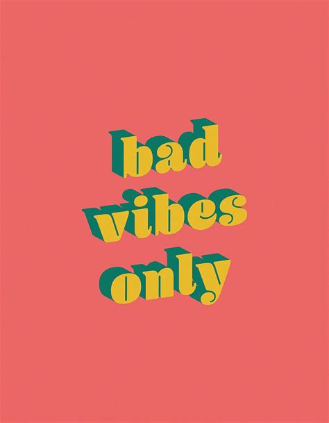 Bad Vibes Only Poster trending girl Painting by Ben Daniel | Fine Art ...