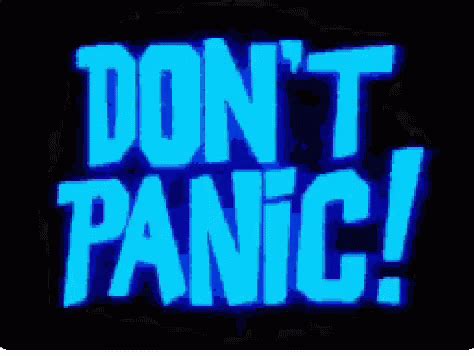 Dont Panic GIF - DontPanic - Discover & Share GIFs