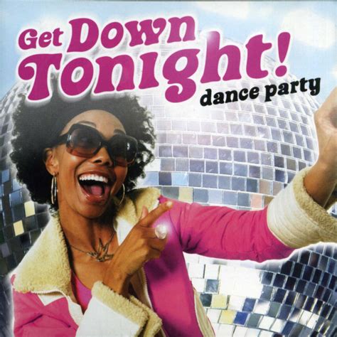 Get Down Tonight! Dance Party (2007, CD) - Discogs