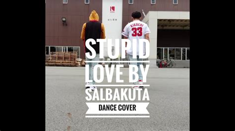 Stupid Love by Salbakuta Dance Cover Rockwell - YouTube