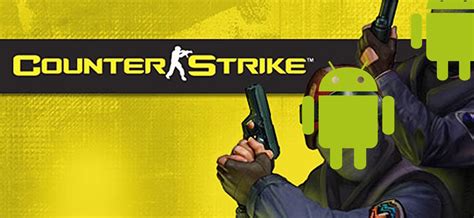 [Awesome] Counter-Strike 1.6 Ported To Android, Available For ...