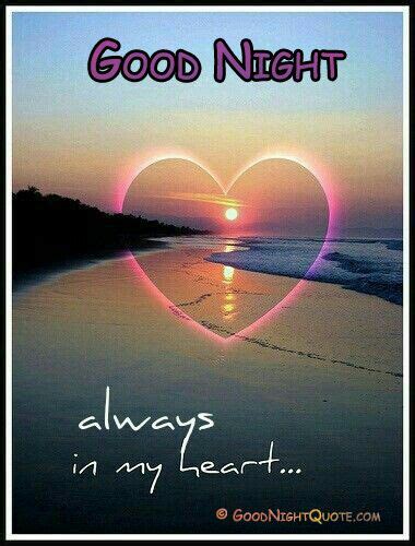 Good Night - Always in My Heart | Good night love quotes, Good night ...