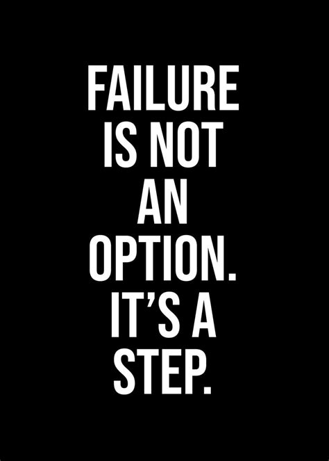 'Failure is not an option' Poster, picture, metal print, paint by Kaly ...