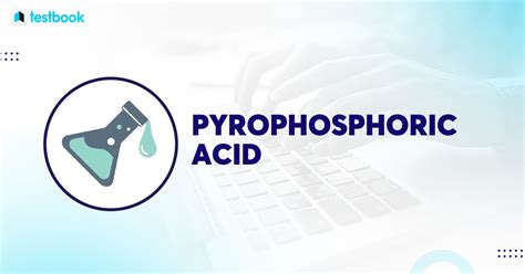 Pyrophosphoric Acid Formula: Structure, Properties, and Uses