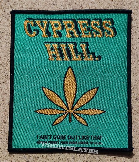 Cypress Hill Patch - I Ain't Goin' Out Like That | TShirtSlayer TShirt and BattleJacket Gallery