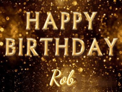 Happy Birthday Rob GIF 7