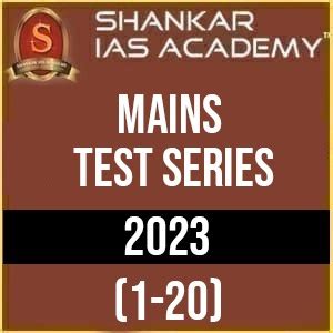 Shankar IAS Mains Test Series-2023 (1-20) (Questions with Solution)