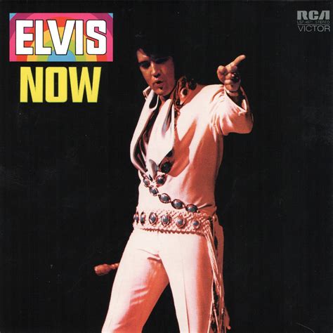 1972 ELVIS Now - Elvis Presley - Rockronología