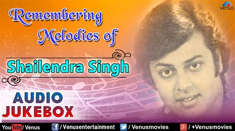 Remembering Melodies Of Shailendra Singh : Old Hindi Songs || Audio Jukebox - YouTube