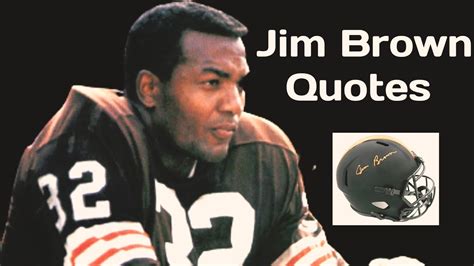 Top Jim Brown Quotes | Remembering Jim Brown - YouTube