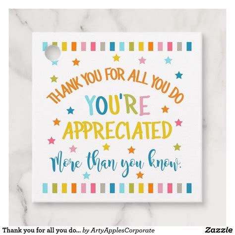 Thank you for all you do, you're appreciated more favor tags | Zazzle