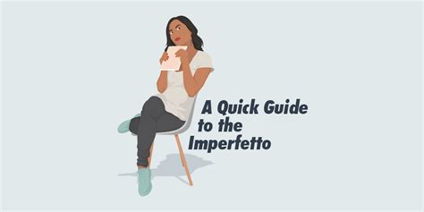 How to Talk About the Past in Italian using the Imperfetto