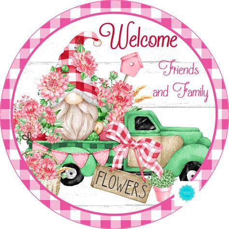 Welcome Friends and Family Sign Gnome Sign Truck Sign - Etsy