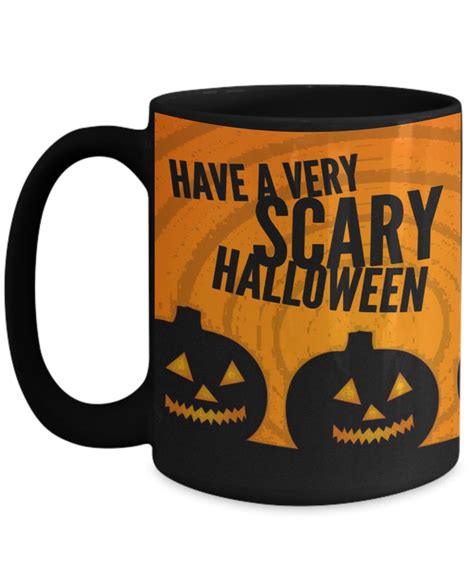 "Have a very Scary Halloween" Mug. Drink your coffee and wait for Trick-or-treaters, or take it ...